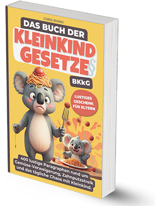 Buch der Kleinkind-Gesetze (BKkG) – Die ultimative Gebrauchsanweisung für Eltern