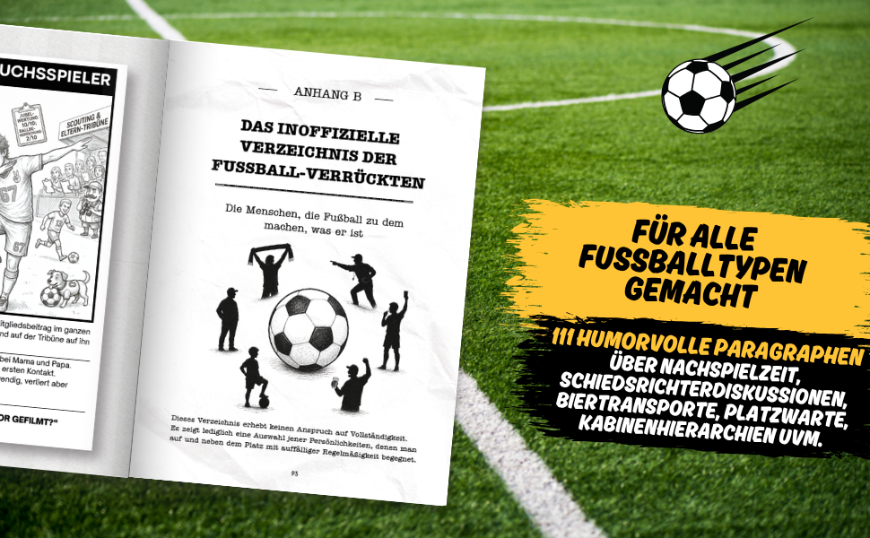 Buch der Fußball-Gesetze: 111 lustige Paragraphen für Fans, Fußballspieler, Sofa-Schiedsrichter