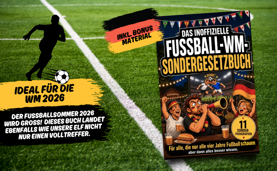 Buch der Fußball-Gesetze: 111 lustige Paragraphen für Fans, Fußballspieler, Sofa-Schiedsrichter