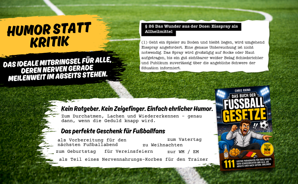 Buch der Fußball-Gesetze: 111 lustige Paragraphen für Fans, Fußballspieler, Sofa-Schiedsrichter