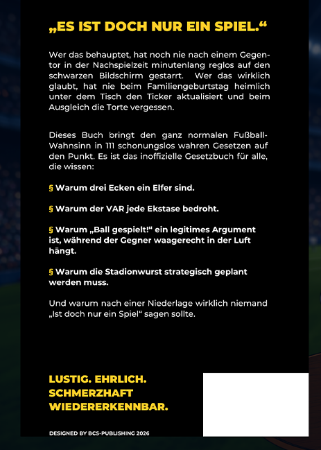 Das Buch der Fußball-Gesetze: 111 lustige Paragraphen für Fans, Fußballspieler, Sofa-Schiedsrichter und alle, die Abseits eher nach Gefühl erklären